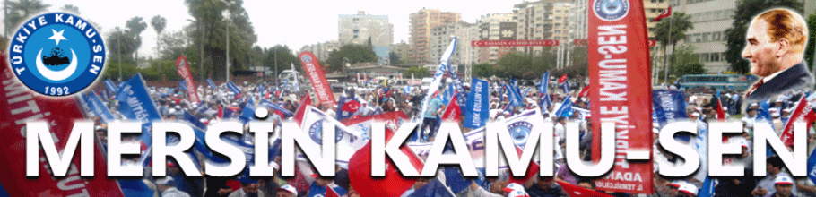 TÜRKİYE KAMUSEN MERSİN İL TEMSİLCİLİĞİ